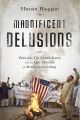 Magnificent Delusions: Pakistan, the United States, and an Epic History of Misunderstanding by Husain Haqqani (Author). 