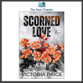 Scorned Love: An Enemies to Lovers Romance (Scorned Fate book 3) by Victoria Paige (Author). 