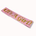 ITS A GIRL SASH - BABY SHOWER SASH FOR PARTY WEAR. 