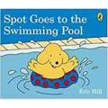 Spot Goes To the Swimming Pool By eric hill. 