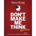 Don't Make Me Think, Revisited: A Common Sense Approach to Web Usability by Steve Krug Book. 