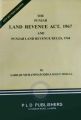 The Punjab Land Revenue ACT,1967 and Punjab Land Revenue Rules, 1968. 