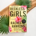 Reckless Girls Book by Rachel Hawkins. 