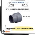 CPVC CONNECTION SOCKET 1/2 BY 3/4 | CPVC CONNECTION SOCKET 3/4 BY 1. 