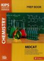 Kips Entry Tests Series Chemistry Prep Book For MDCAT. 