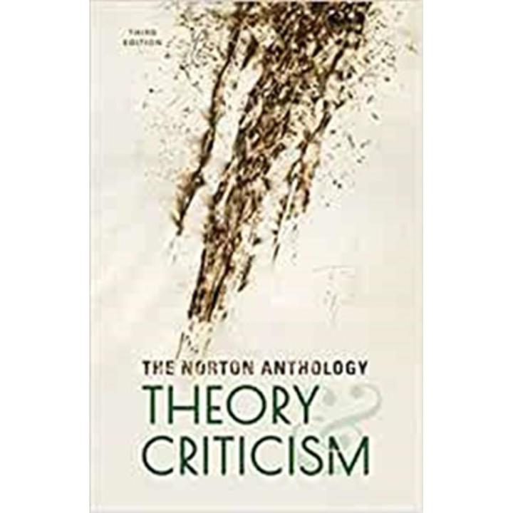 The Norton anthology Of theory && Criticism (3rd Edition) By vincent b. leitch