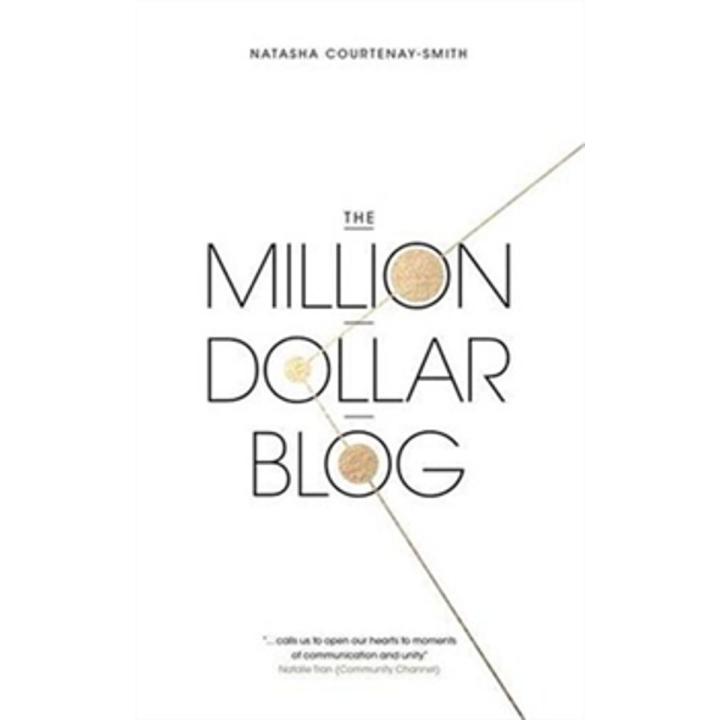 The Million Dollar Blog By natasha courtenay-smith