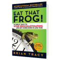 Eat That Frog by Brian Tracy. 