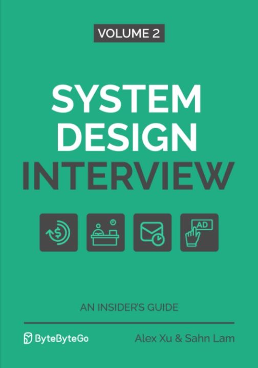 System Design Interview An Insider's Guide: Volume 2 by Alex Xu (Author ...