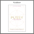 Pussy: A Reclamation by Regena Thomashauer (Author). 