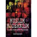 Muslim Modernism: a Case For Naya Pakistan By nadeem farooq paracha. 