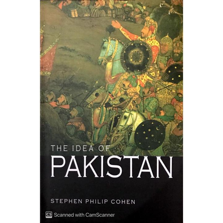 The Idea of Pakistan by Stephen Philip Cohen