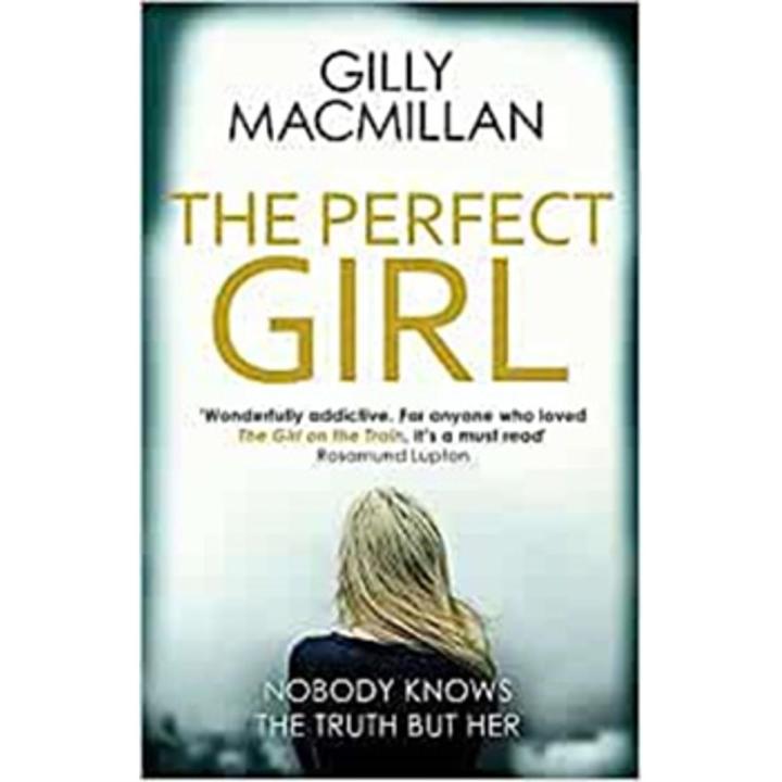 The Perfect Girl By gilly macmillan