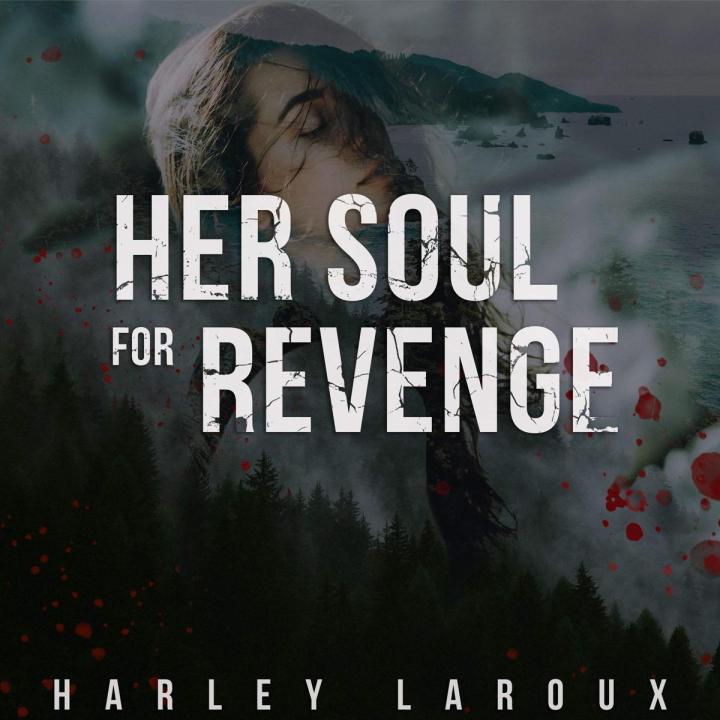 Her Soul for Revenge (Souls Trilogy, #2) by Harley Laroux