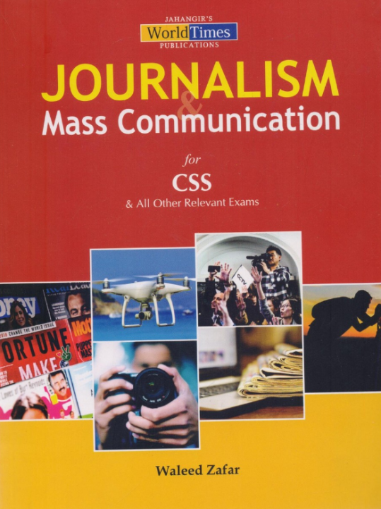 Jahangir Journalism & Mass Communication for CSS,PMS,PCS by Waleed Zafar