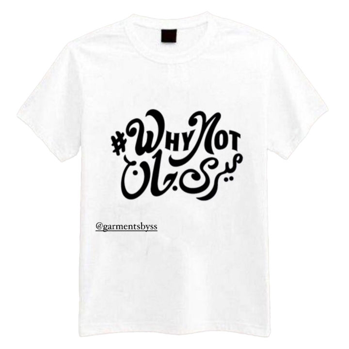 Young Stunner Why not Meri Jaan Printed T-shirt