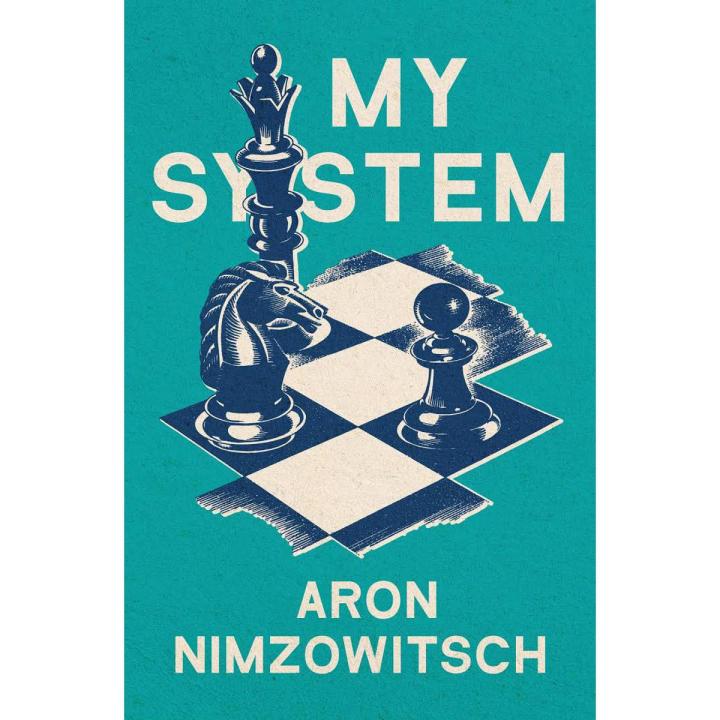 My System by Aron Nimzowitsch  (URDUBAZAR KARACHI)