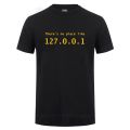 IP Address T Shirt There is No Place Like 127.0.0.1 Computer Comedy T-Shirt Funny Birthday Gift For Men Programmer Geek Tshirt. 