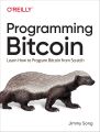 Programming B/itcoin Book by Jimmy Song. 
