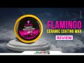 Flamingo New High-Quality Ceramic Coating Car Wax Polish - 300G. 