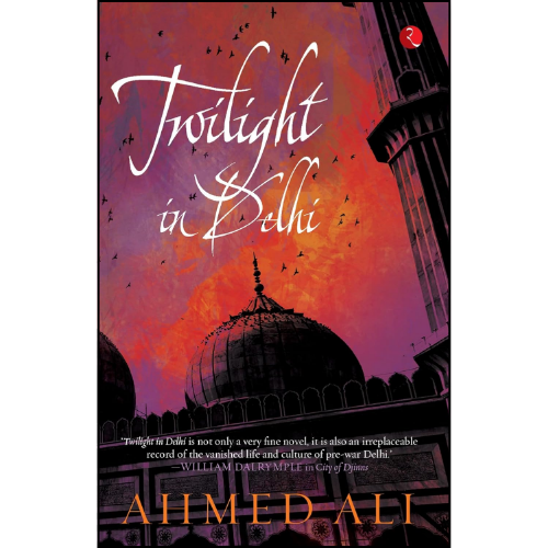 Twilight in Delhi Book by Ahmed Ali