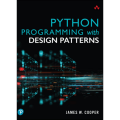 Python Programming with Design Patterns by James W. Cooper (Author). 