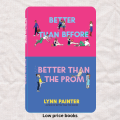 Better Than Before by Lynn Painter. 