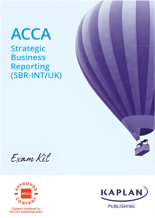 Kaplan ACCA Strategic Business Reporting (SBR-INT/UK) Exam Kit 2025 ...