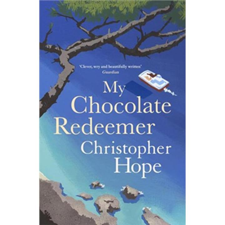 My Chocolate Redeemer By christopher hope