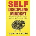 Self Discipline Mindset Book by Curtis Leone. 