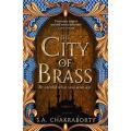 The City Of Brass: the Daevabad Trilogy (Book 1) By s.a. chakraborty. 