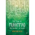 the story of muhammad: the prophet of islam. 