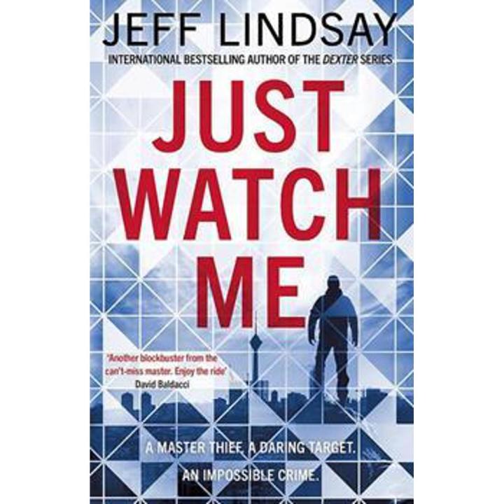 Just Watch Me By jeff lindsay
