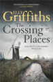 The Crossing Places: a Dr Ruth Galloway Mysteries Book 1 By elly griffiths. 