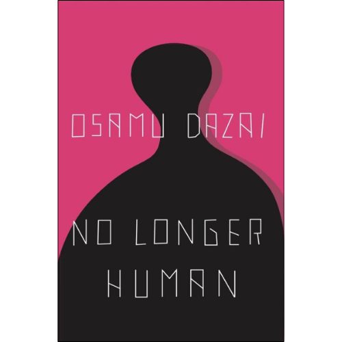 No Longer Human by Osamu Dazai (Author)