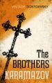 The Brothers Karamazov By Fyodor Dostoevsky. 