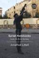 Liberty Books | Syrian Notebooks: Inside The Homs Uprising by Jonathan Littell (100% Original). 