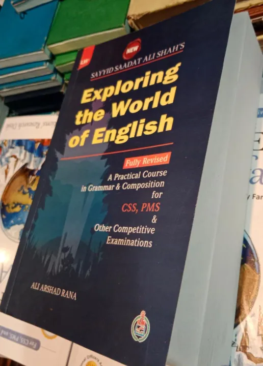 Exploring%20the%20World%20of%20English%20By%20Sayyid%20Saadat%20Ali%20Shah%20,A%20Practical%20Course%20in%20Grammar%20&%20%C2%A0Composition%20for%20CSS,%20PMS%20&%20Other%20Competitive%20Examinations%20,%20By%20Ilmi%20Kitab%20Khana%20,%20CSS%20English%20Book%20-%20Image%204