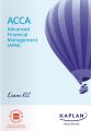 Kaplan ACCA P4 Advanced Financial Management (AFM) Exam Kit 2024. 