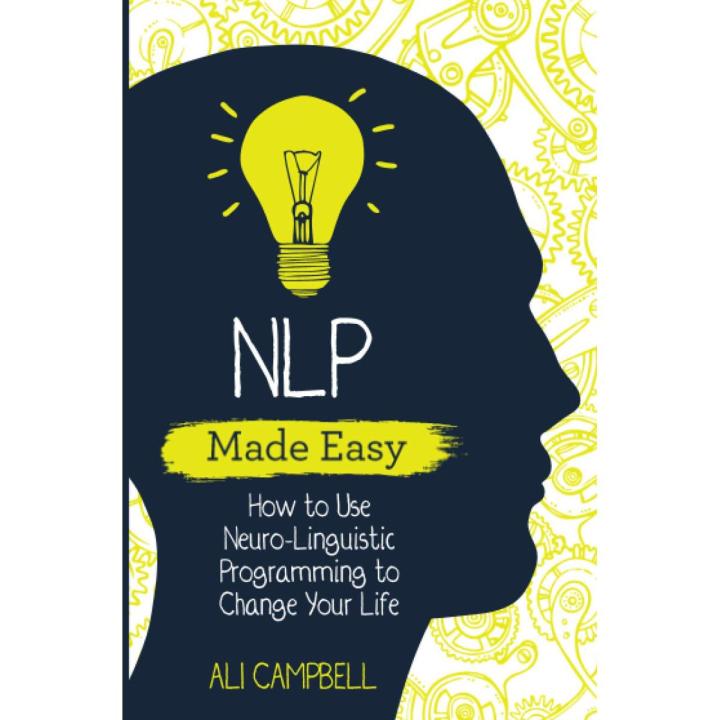 How To Use Neuro Linguistic Programming