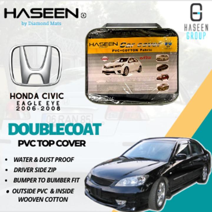 HONDA CIVIC 2004-2008 EAGLE EYE CAR COVER TOP COVER PVC WITH COTTON FABRIC PLASTIC COVER WATER PROOF SCRATCH PROOF LARGE SIZE SMALL SIZE PREMIUM TOP COVER HIGH QUALITY GENIUNE CAR COVER LUXURY CAR COVER SUPER POLYESTER FABRIC PVC RUBBER