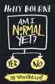 Am I Normal Yet? by Holly Bourne. 