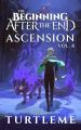 The Beginning After The End: Ascension, Book 8 by by TurtleMe. 