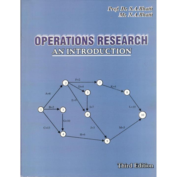 Operations Research- An Introduction by Professor Saeed Akhtar Bhatti and Naeem Akhtar Bhatti- 3rd Edition