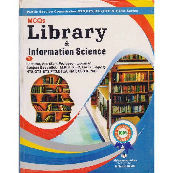 Library & Information Science MCQs For Lecture Assistant Professor Librarian Subject Specialist M.Phil PH.D GAT Subject NTS OTS BTS PTS ETEA NAT CSS & PCS by Muhammad Aslam