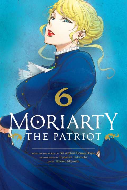 Moriarty the Patriot, Vol. 6 by Hikaru Miyoshi and Ryosuke Takeuchi