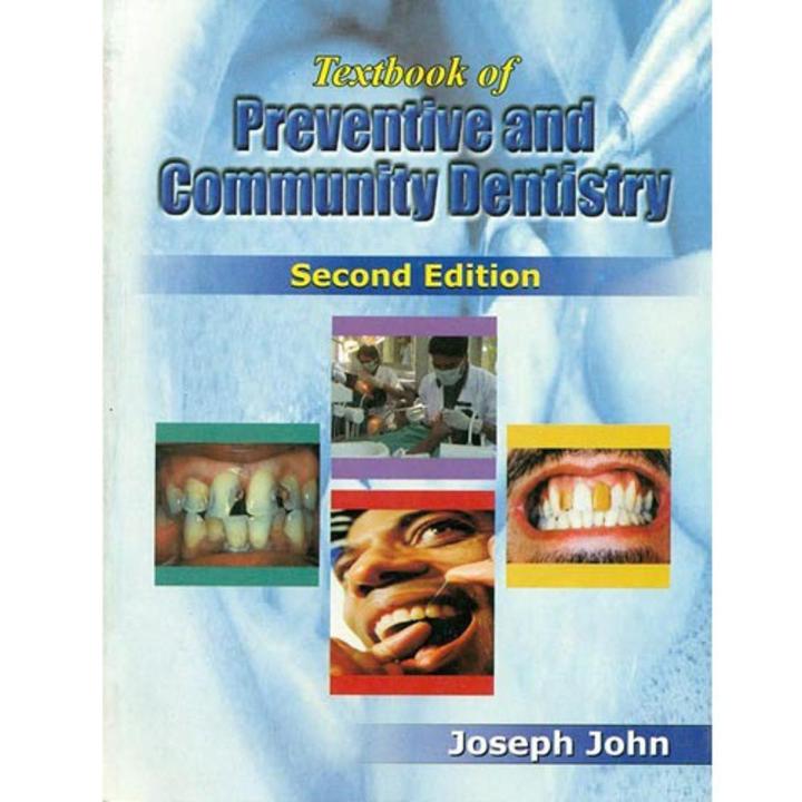 Textbook of Preventive and Community Dentistry by Joseph John
