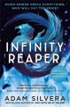 Infinity Reaper: Infinity Cycle (Book 2) By adam silvera. 