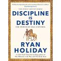 Discipline Is Destiny: The Power of Self-Control by Ryan Holiday. 