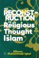The Reconstruction Of Religious Thought In Islam By allama muhammad iqbal. 